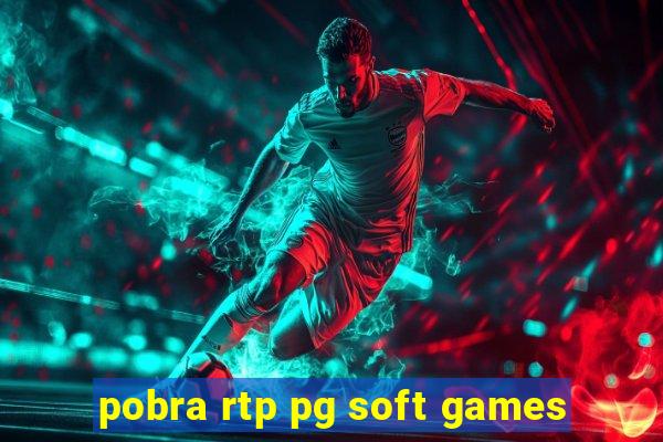 pobra rtp pg soft games